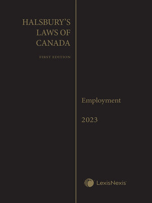 cover image of Halsbury's Laws of Canada – Employment (2023 Reissue)